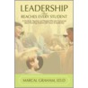 Leadership That Reaches Every Student by Marcal Graham