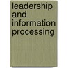 Leadership and Information Processing by Robert G. Lord