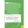 Leadership, Change And Responsibility door Stephanie Jones