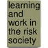 Learning And Work In The Risk Society