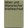 Leben Und Litterarischer Briefwechsel door Johann Gottlieb Fichte