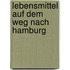 Lebensmittel auf dem Weg nach Hamburg