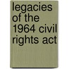 Legacies Of The 1964 Civil Rights Act door Onbekend