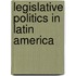 Legislative Politics In Latin America