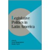 Legislative Politics In Latin America door Onbekend