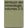 Lehrbuch Der Mineralogie, Volumes 2-3 by O.B.R. Karsten
