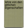 Lehre Von Den Gttlichen Eigenschaften door Johann Friedrich Bruch