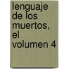 Lenguaje de Los Muertos, El Volumen 4 by Brian Lumley