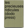 Les Precieuses Ridicules (Dodo Press) door Moli ere