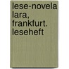 Lese-Novela Lara, Frankfurt. Leseheft by Thomas Silvin