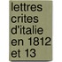 Lettres Crites D'Italie En 1812 Et 13