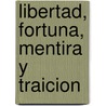 Libertad, Fortuna, Mentira y Traicion door Leszek Kolakawski
