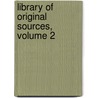 Library of Original Sources, Volume 2 door Oliver Joseph Thatcher
