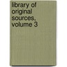 Library of Original Sources, Volume 3 door Oliver Joseph Thatcher