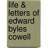 Life & Letters Of Edward Byles Cowell door George Cowell