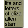 Life And Letters Of Eliza Allen Starr by Eliza Allen Starr