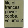 Life of Frances Power Cobbe, Volume 2 door Frances Power Cobbe