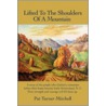 Lifted to the Shoulders of a Mountain door Pat Turner Mitchell