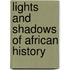 Lights And Shadows Of African History