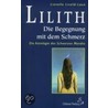 Lilith. Die Begegnung mit dem Schmerz by Lianella Livaldi-Laun