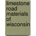 Limestone Road Materials Of Wisconsin