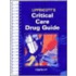 Lippincott's Critical Care Drug Guide