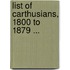 List of Carthusians, 1800 to 1879 ...
