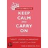 Little Ways To Keep Calm And Carry On