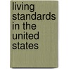 Living Standards In The United States door Daniel T. Slesnick