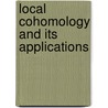 Local Cohomology and Its Applications door Gennady Lyubeznik