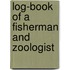 Log-Book Of A Fisherman And Zoologist