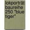 Lokporträt Baureihe 250 "Blue Tiger" door Onbekend