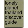 Lonely Planet Thailand Discover Guide by China Williams