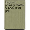 Longman Primary Maths W Book 3 X8 Pck door Peter Patillla