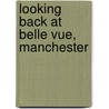 Looking Back At Belle Vue, Manchester by Robert Nicholls