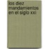 Los Diez Mandamientos En El Siglo Xxi