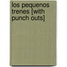 Los Pequenos Trenes [With Punch Outs] by Edimat Libros