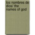 Los nombres de Dios/ The Names of God