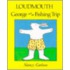 Loudmouth George And The Fishing Trip