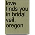 Love Finds You in Bridal Veil, Oregon