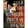Lula and the Workers' Party in Brazil door Sue Branford