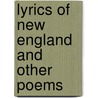 Lyrics Of New England And Other Poems door John Henry Flagg