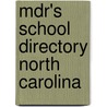 Mdr's School Directory North Carolina by Market Data Retrieval