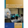 Mri-guided Focused Ultrasound Surgery door Kullervo H. Hynynen