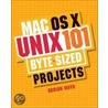 Mac Os X Unix 101 Byte-sized Projects door Adrian Mayo