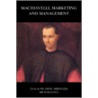 Machiavelli, Marketing and Management by Phil Harriss