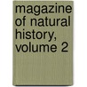 Magazine Of Natural History, Volume 2 door . Anonymous