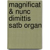 Magnificat & Nunc Dimittis Satb Organ door Onbekend