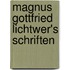 Magnus Gottfried Lichtwer's Schriften