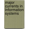 Major Currents In Information Systems door Leslie Willcocks